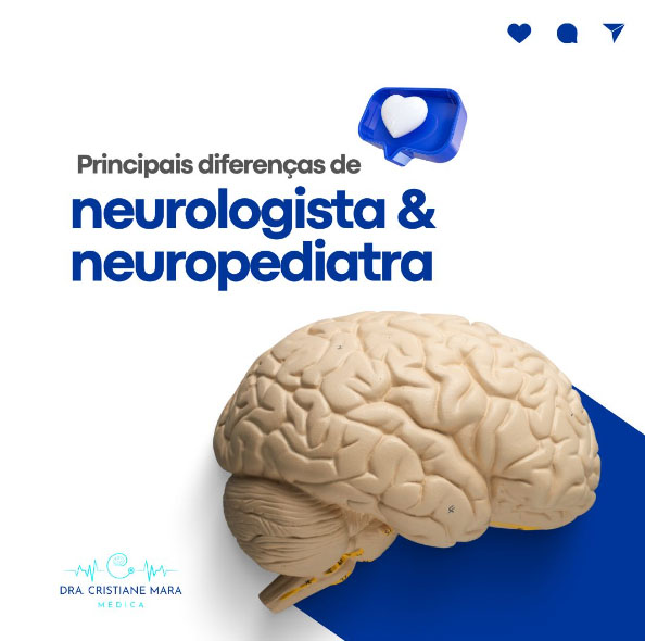 Principais diferenças de Neurologista & Neuropediatra - Amauri Jr News